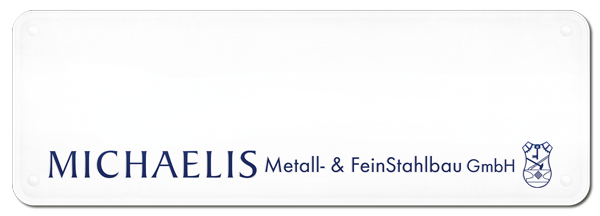 Logo Michaelis Metall- & Feinstahlbau GmbH auf einer weißen Metallplatte